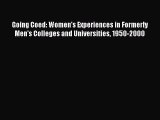 [PDF] Going Coed: Women's Experiences in Formerly Men's Colleges and Universities 1950-2000