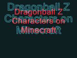 Dragonball z characters created on minecraft