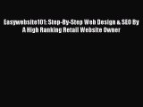 FREEDOWNLOADEasywebsite101: Step-By-Step Web Design & SEO By A High Ranking Retail Website