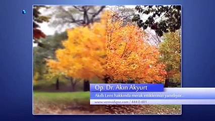 Op. Dr. Akın Akyurt Miyop, Hipermetrop ve Astigmar Tedavisinde No Touch Laser