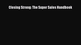 READbookClosing Strong: The Super Sales HandbookBOOKONLINE