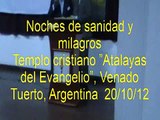 Noches de sanidad y milagros. Testimonios noche 1. Venado Tuerto, Santa Fe, Argentina. 20/10/12