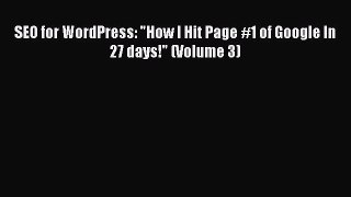 READbookSEO for WordPress: How I Hit Page #1 of Google In 27 days! (Volume 3)READONLINE