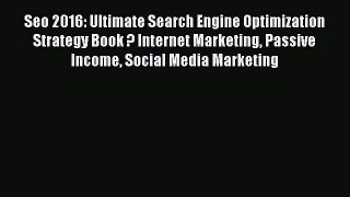READbookSeo 2016: Ultimate Search Engine Optimization Strategy Book ? Internet Marketing Passive