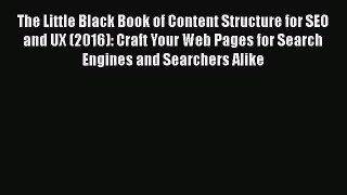 EBOOKONLINEThe Little Black Book of Content Structure for SEO and UX (2016): Craft Your Web