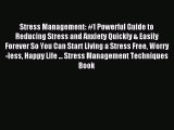 READ book Stress Management: #1 Powerful Guide to Reducing Stress and Anxiety Quickly & Easily
