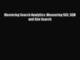 EBOOKONLINEMastering Search Analytics: Measuring SEO SEM and Site SearchREADONLINE