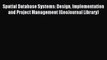 Read Spatial Database Systems: Design Implementation and Project Management (GeoJournal Library)
