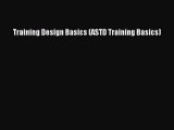 Read Training Design Basics (ASTD Training Basics) PDF Free