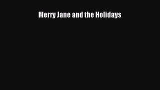 Download Merry Jane and the Holidays  EBook