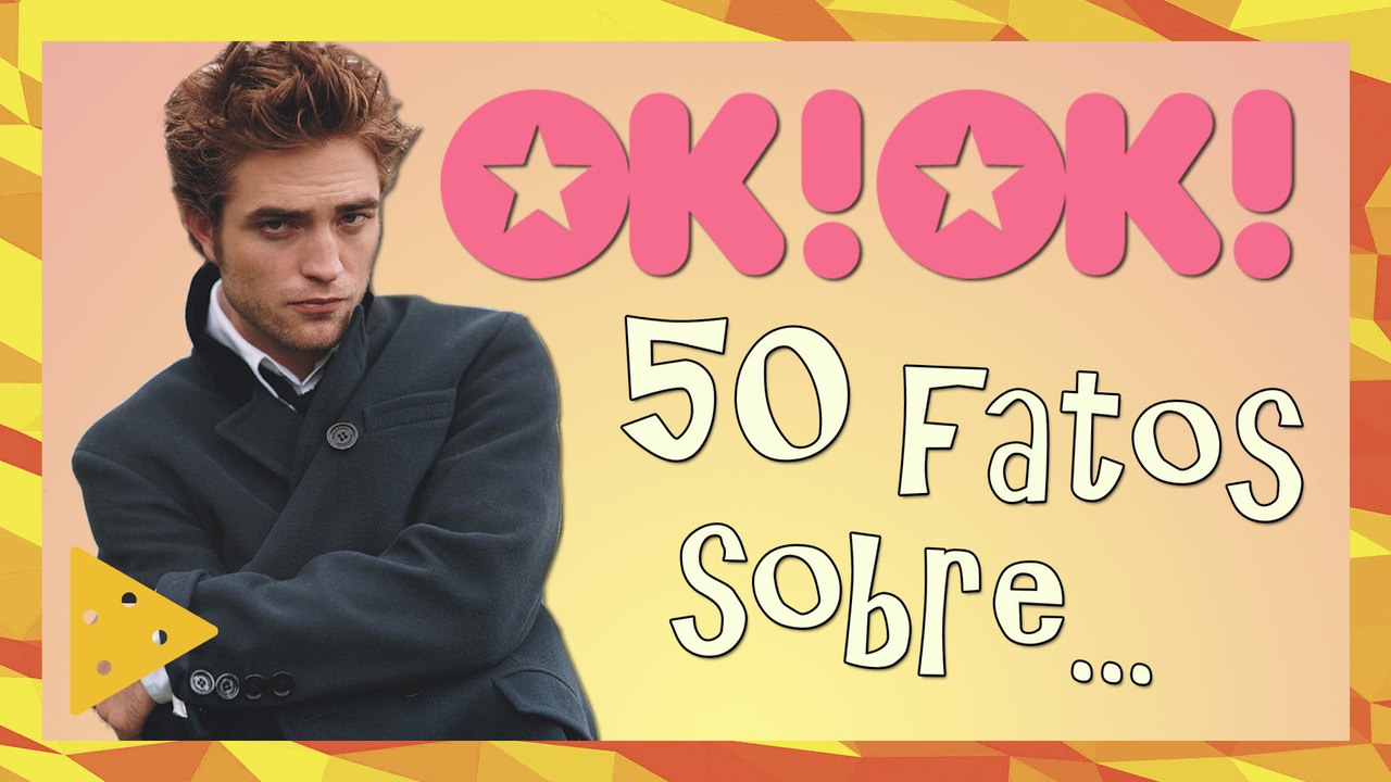 50 FATOS SOBRE ROBERT PATTINSON