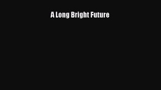 READbookA Long Bright FutureFREEBOOOKONLINE