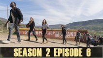 Fear The Walking Dead After Show Season 2 Episode 6 