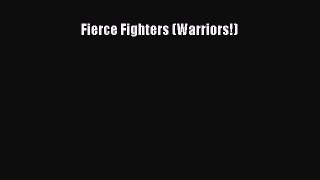 Read Books Fierce Fighters (Warriors!) ebook textbooks