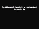 READbookThe Millionaire Maker's Guide to Creating a Cash Machine for LifeREADONLINE