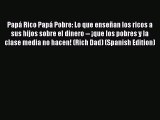 EBOOKONLINEPapá Rico Papá Pobre: Lo que enseñan los ricos a sus hijos sobre el dinero -- ¡que