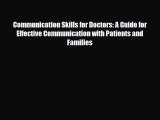 [PDF] Communication Skills for Doctors: A Guide for Effective Communication with Patients and