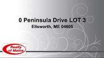 Lots And Land for sale - 0 Peninsula Drive LOT 3, Ellsworth, ME 04605