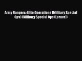 Read Books Army Rangers: Elite Operations (Military Special Ops) (Military Special Ops (Lerner))