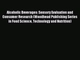 Download Alcoholic Beverages: Sensory Evaluation and Consumer Research (Woodhead Publishing