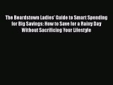 READbookThe Beardstown Ladies' Guide to Smart Spending for Big Savings: How to Save for a Rainy