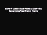 PDF Effective Communication Skills for Doctors (Progressing Your Medical Career) Free Books