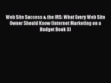 Enjoyed read Web Site Success & the IRS: What Every Web Site Owner Should Know (Internet Marketing