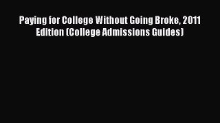 EBOOKONLINEPaying for College Without Going Broke 2011 Edition (College Admissions Guides)FREEBOOOKONLINE