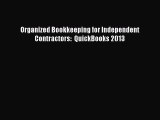 Popular book Organized Bookkeeping for Independent Contractors:  QuickBooks 2013