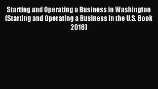 For you Starting and Operating a Business in Washington (Starting and Operating a Business