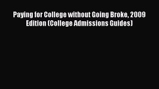 READbookPaying for College without Going Broke 2009 Edition (College Admissions Guides)BOOKONLINE
