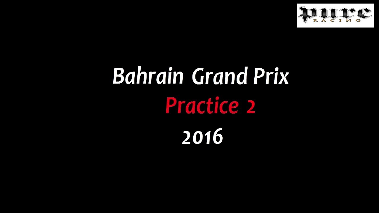 F1 (2016) Bahrain GP - Free Practice 2
