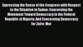 Read Expressing the Sense of the Congress with Respect to the Situation in Sudan Concerning