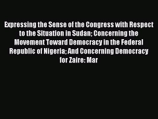 Read Expressing the Sense of the Congress with Respect to the Situation in Sudan Concerning