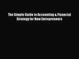 Enjoyed read The Simple Guide to Accounting & Financial Strategy for New Entrepreneurs