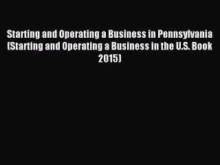 For you Starting and Operating a Business in Pennsylvania (Starting and Operating a Business