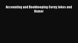 Popular book Accounting and Bookkeeping Corny Jokes and Humor