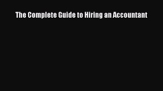 For you The Complete Guide to Hiring an Accountant