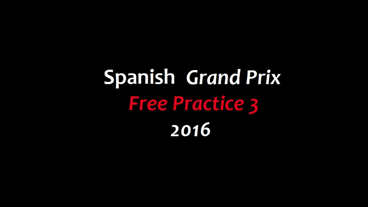 F1 (2016) Spanish GP - Free Practice 3