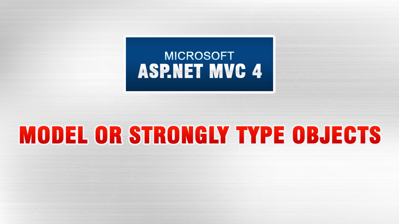ASP.NET MVC 4 Tutorial In Urdu - Model Or Strongly Type Objects