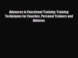 READ book Advances in Functional Training: Training Techniques for Coaches Personal Trainers