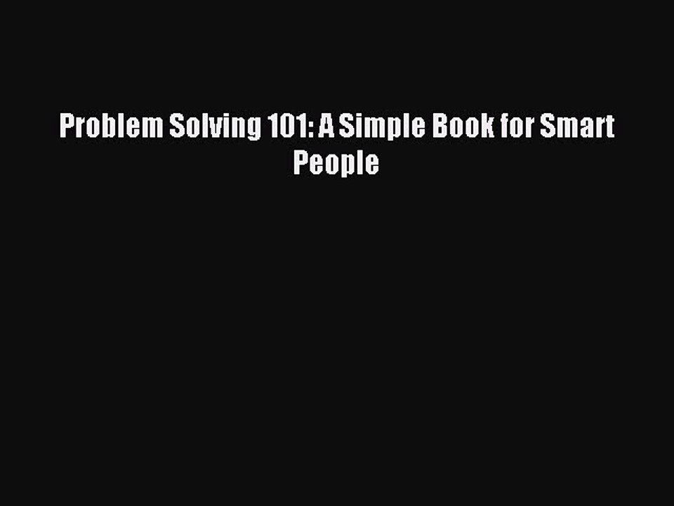 Download Problem Solving 101: A Simple Book for Smart People E-Book Download