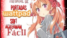 Como hacer portadas en Wattpad Sencilla