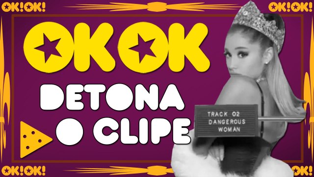 A bela Into You da Ariana | OK!OK! Detona o clipe