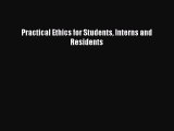 [PDF] Practical Ethics for Students Interns and Residents [Download] Full Ebook