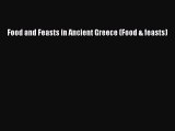 Read Books Food and Feasts in Ancient Greece (Food & feasts) ebook textbooks