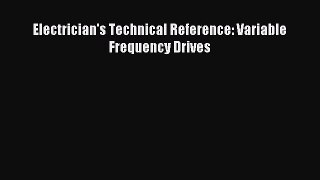 Read Electrician's Technical Reference: Variable Frequency Drives Ebook Free