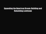 [PDF] Expanding the American Dream: Building and Rebuilding Levittown [Download] Full Ebook