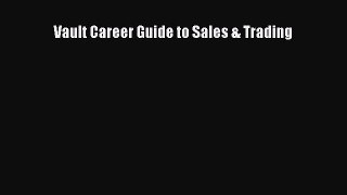 Download Vault Career Guide to Sales & Trading PDF Online