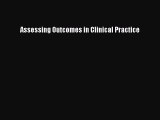 Read Assessing Outcomes in Clinical Practice Ebook Free